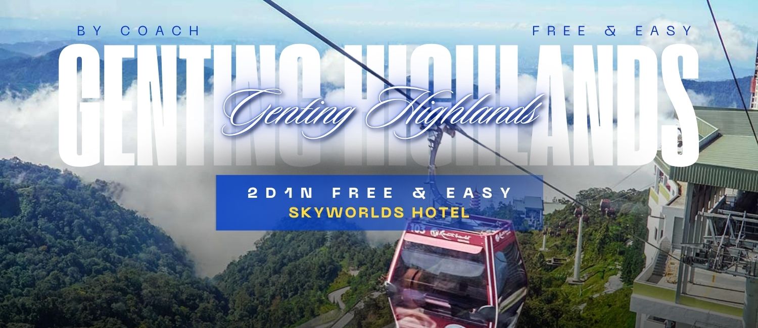 2D1N Skyworlds Hotel By Coach (Genting Highlands)
